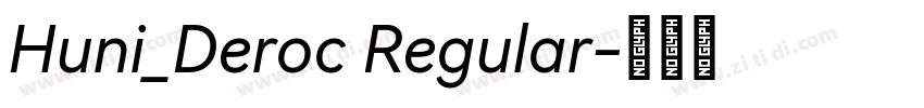 Huni_Deroc Regular字体转换